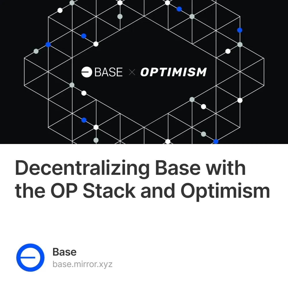 Decentralizing Base with the OP Stack and Optimism 253/500 #253