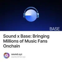 Sound x Base: Bringing Millions of Music Fans Onchain