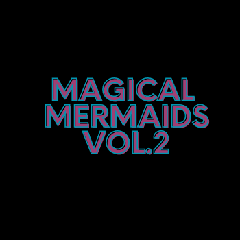 MAGICAL MERMAIDS VOL.2